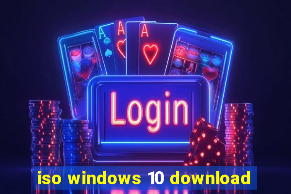 iso windows 10 download